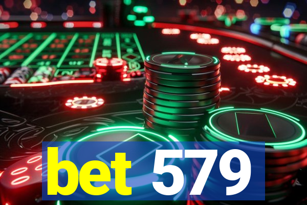 bet 579